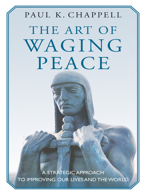 Title details for The Art of Waging Peace by Paul K. Chappell - Available